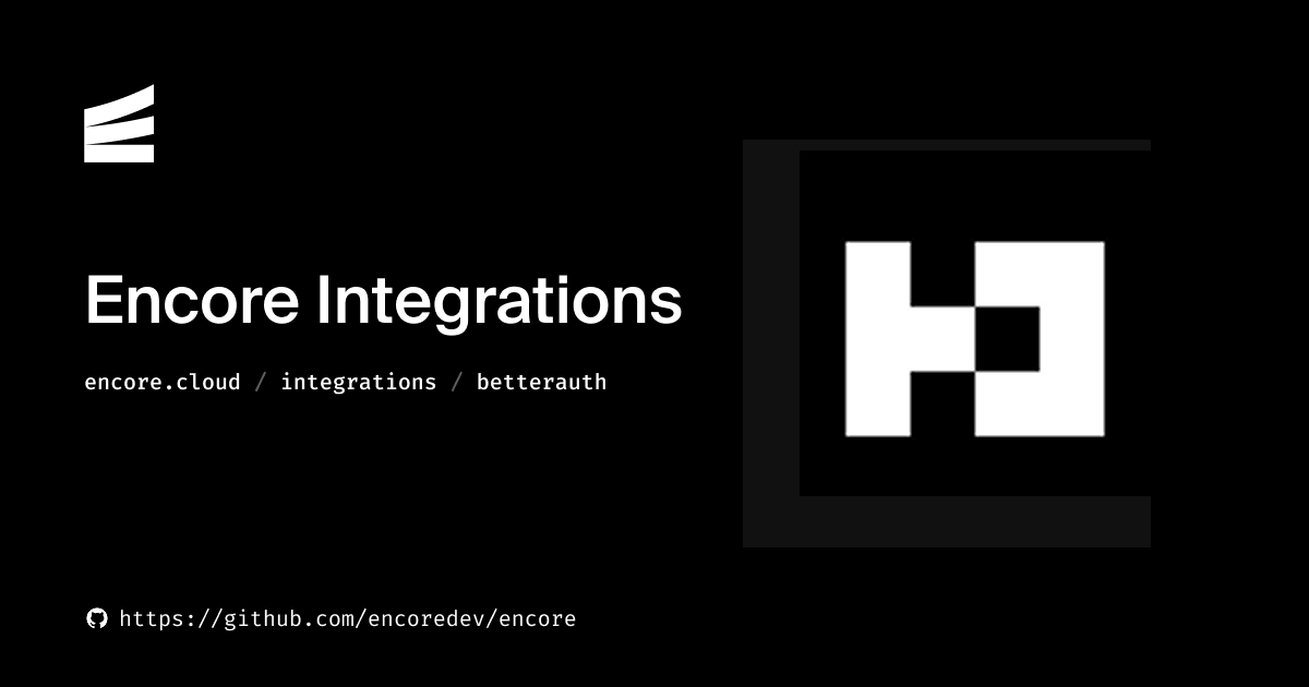 Better Auth + Encore | Production-Ready Authentication